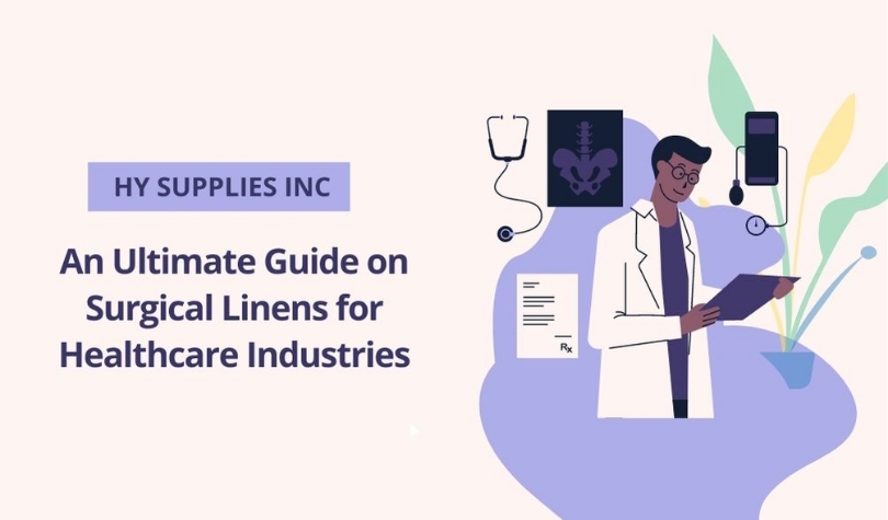 An Ultimate Guide on Wholesale Surgical Linens for Healthcare Industries